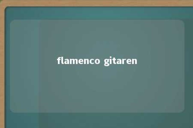 flamenco gitaren 