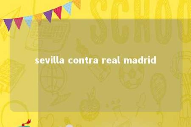 sevilla contra real madrid 