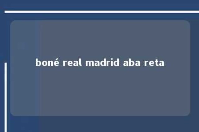 boné real madrid aba reta 