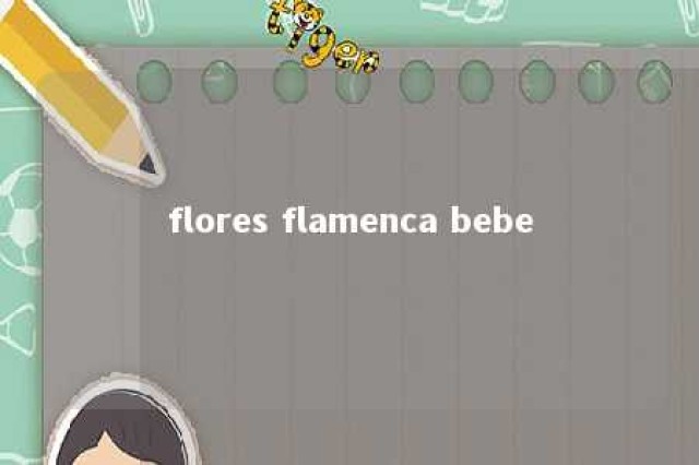 flores flamenca bebe 