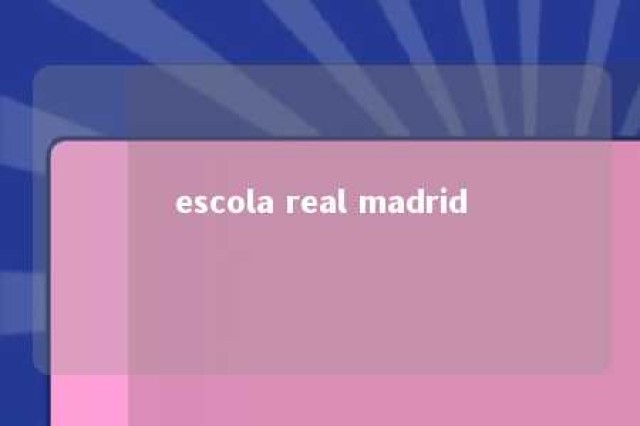 escola real madrid 