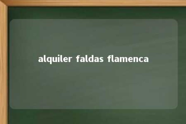 alquiler faldas flamenca 