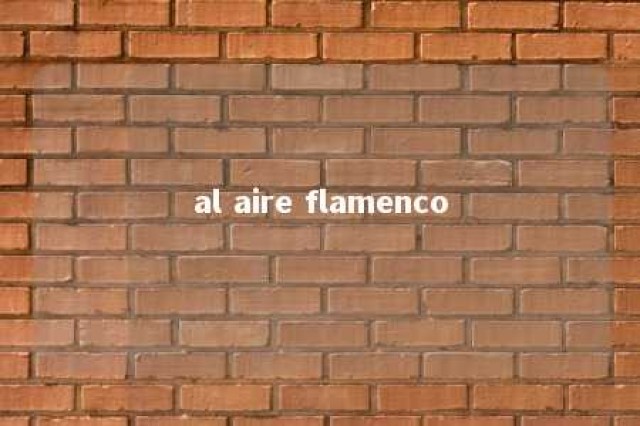 al aire flamenco 