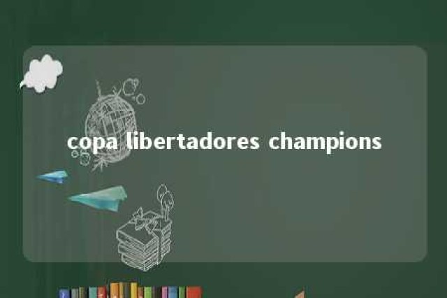 copa libertadores champions 