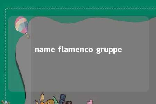 name flamenco gruppe 