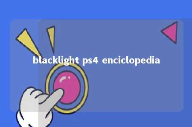 blacklight ps4 enciclopedia 