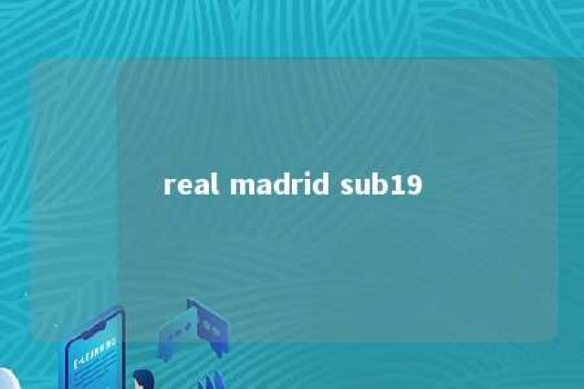 real madrid sub19 