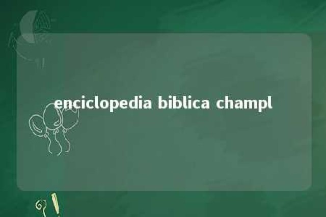 enciclopedia biblica champl 