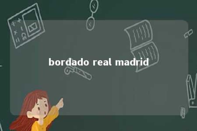 bordado real madrid 