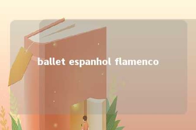 ballet espanhol flamenco 