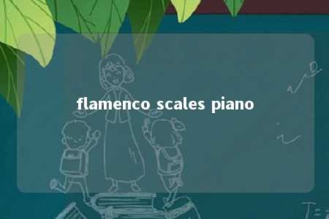 flamenco scales piano 