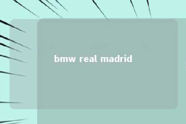 bmw real madrid 