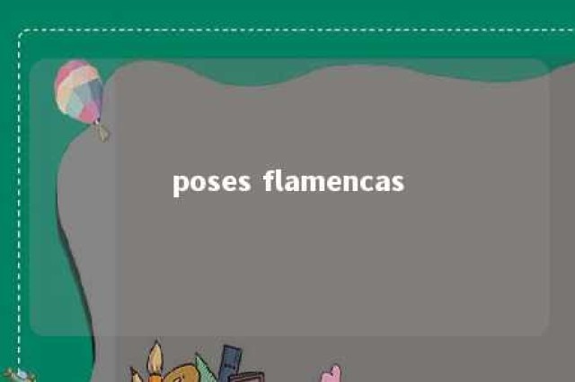 poses flamencas 