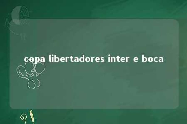 copa libertadores inter e boca 