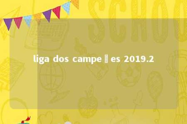 liga dos campeões 2019.2 