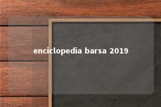 enciclopedia barsa 2019 