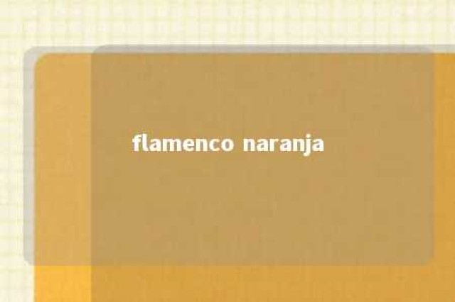 flamenco naranja 