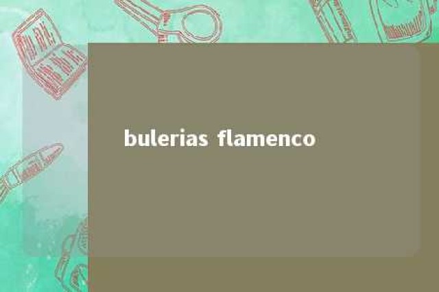 bulerias flamenco 