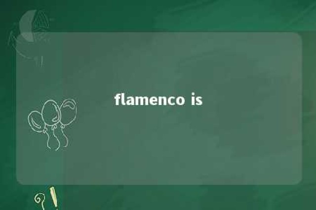 flamenco is 