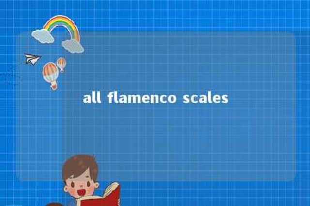 all flamenco scales 