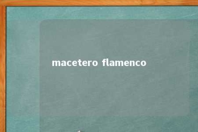 macetero flamenco 