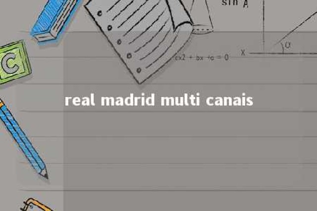 real madrid multi canais 