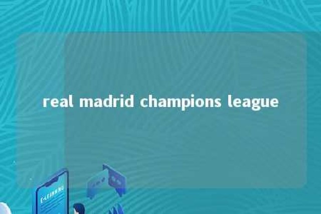 real madrid champions league 