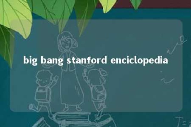 big bang stanford enciclopedia 