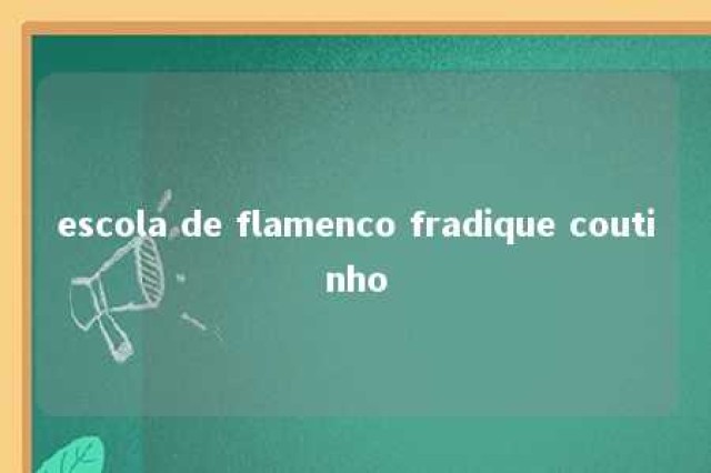 escola de flamenco fradique coutinho 