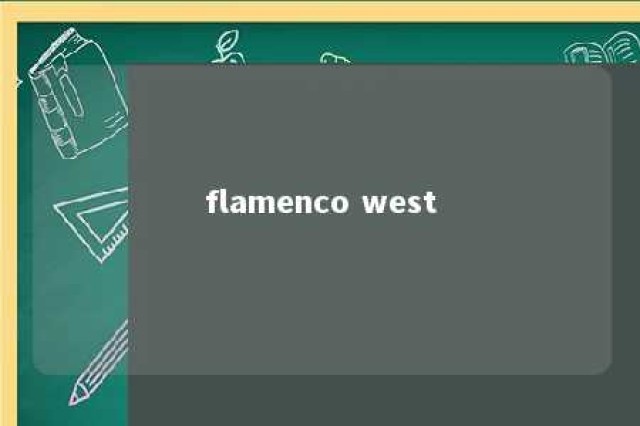 flamenco west 