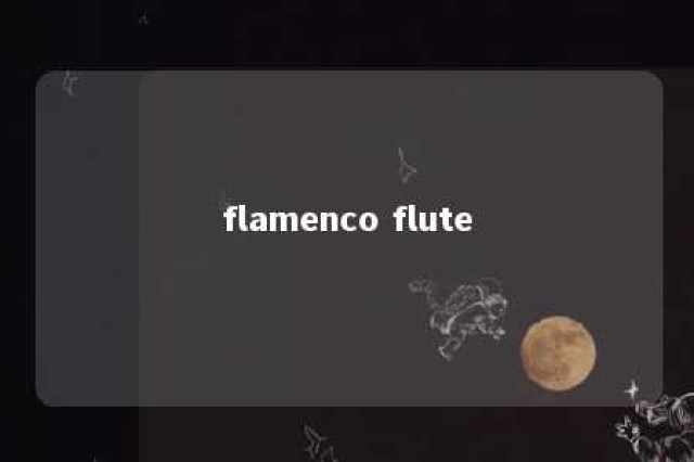 flamenco flute 