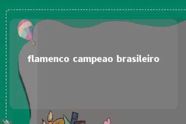 flamenco campeao brasileiro 