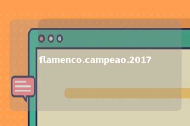 flamenco.campeao.2017 