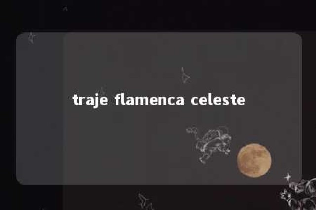 traje flamenca celeste 