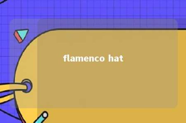 flamenco hat 