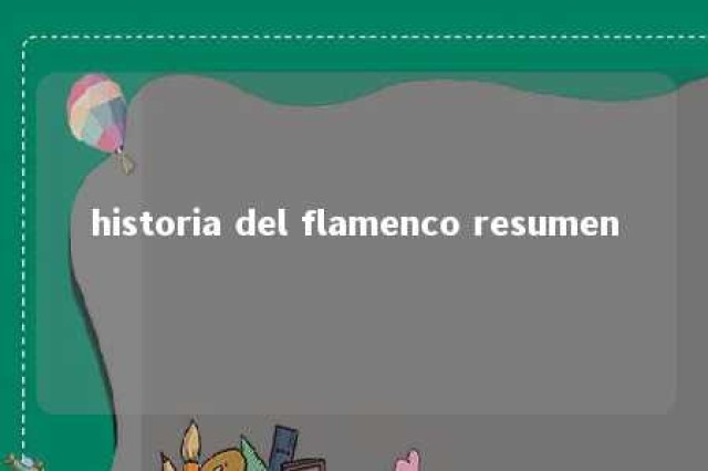 historia del flamenco resumen 