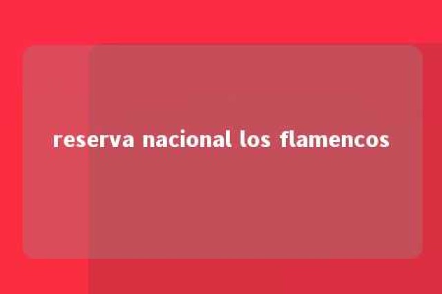 reserva nacional los flamencos 