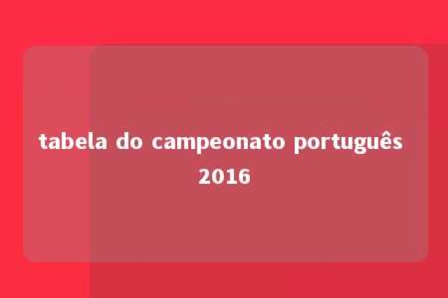 tabela do campeonato português 2016 