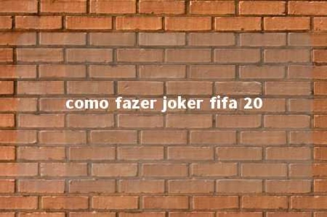 como fazer joker fifa 20 