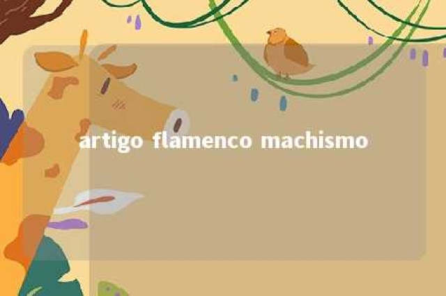 artigo flamenco machismo 