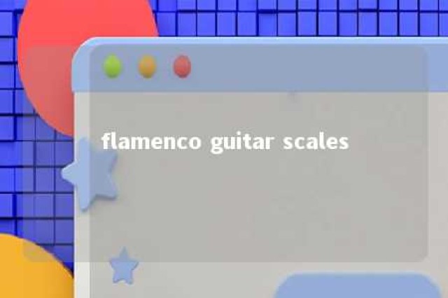 flamenco guitar scales 