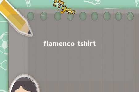 flamenco tshirt