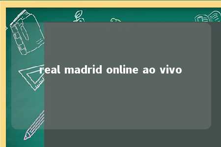 real madrid online ao vivo